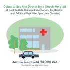 Going to See the Doctor for a Check-Up Visit By Kristine Kenny Cover Image
