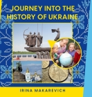 Journey Into the History of Ukraine By Irina Makarevich Cover Image