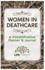 Women in Deathcare: A #DeathPositive Planner & Journal By Life Forest Cover Image
