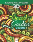 Secret garden - Volume 1: Adults coloring book - 27 coloring illustrations. By Dar Beni Mezghana (Editor), Dar Beni Mezghana Cover Image