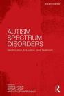 Autism Spectrum Disorders: Identification, Education, and Treatment Cover Image