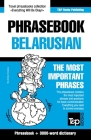 Phrasebook - Belarusian - The most important phrases: Phrasebook and 3000-word dictionary Cover Image