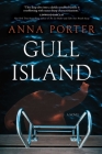 Gull Island: A Novel By Anna Porter Cover Image