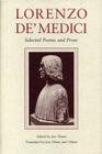 Lorenzo de' Medici: Selected Poems and Prose By Lorenzo De' Medici, Jon Theim (Editor), Jon Thiem (Editor) Cover Image