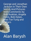George and Jonathan Jackson in Their Own Words And Pictures With Comments by Bob Avakian, Angela Davis, Bob Dylan, Mao Tse-Tung and Others By Bob Avakian, Angela Y. Davis, Bob Dylan Cover Image