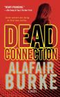 Dead Connection: A Novel (Ellie Hatcher #1) By Alafair Burke Cover Image