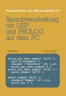 Sprachverarbeitung: Mit LISP Und PROLOG Auf Dem PC (Programmieren Von Mikrocomputern #27) Cover Image