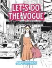 Let's Do The Vogue: Adult Coloring Books Fashion By Jupiter Kids Cover Image