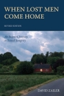 When Lost Men Come Home: An Inspired Journey to Sexual Integrity By David Zailer Cover Image
