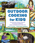 Outdoor Cooking for Kids: The Essential Culinary Guide to Increasing Confidence, Safety, and Enjoyment in the Wild Cover Image