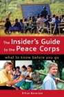 The Insider's Guide to the Peace Corps: What to Know Before You Go By Dillon Banerjee Cover Image