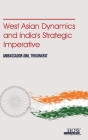 West Asian Dynamics and Indias Strategic Imperative Cover Image
