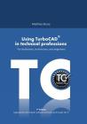 Using TurboCAD in technical professions: For draftsmen, technicians, and engineers By Matthias Bosse Cover Image