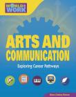Arts & Communication (Bright Futures Press: World of Work) By Diane Lindsey Reeves Cover Image