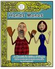 Hands Manos By Lucy Bramble (Editor), Clay Bramble (Illustrator), Jon Perry Bramble Cover Image