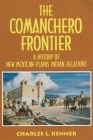Comanchero Frontier By Charles L. Kenner Cover Image