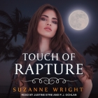 Touch of Rapture (Deep in Your Veins #7) By Suzanne Wright, Justine Eyre (Read by), P. J. Ochlan (Read by) Cover Image