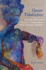 Queer Tidalectics: Linguistic and Sexual Fluidity in Contemporary Black Diasporic Literature (Critical Insurgencies) By Emilio Amideo Cover Image