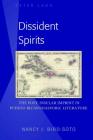 Dissident Spirits: The Post-Insular Imprint in Puerto Rican/Diasporic Literature By Nancy I. Bird-Soto Cover Image