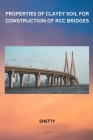 Properties of Clayey Soil for Construction of Rcc Bridges Cover Image
