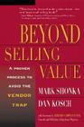 Beyond Selling Value By Mark Shonka, Dan Kosch Cover Image
