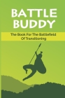 Battle Buddy: The Book For The Battlefield Of Transitioning: Make An Impactful Transition In Life By Nestor Levinsky Cover Image