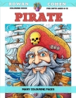 Coloring Book for boys Ages 6-12 - Pirate - Many colouring pages By Rowan Cohen Cover Image