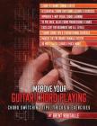 Improve Your Guitar Chord Playing: Chord Switching Tips, Tricks & Exercises By Brent C. Robitaille Cover Image