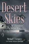 Desert Skies: A Story of Champions in the Gulf War By Michael T. Gregory Cover Image