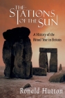 The Stations of the Sun: A History of the Ritual Year in Britain Cover Image