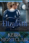 Elizabeth By Keira Montclair Cover Image