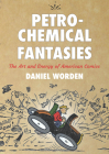 Petrochemical Fantasies: The Art and Energy of American Comics (Studies in Comics and Cartoons ) Cover Image