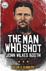 The Man Who Shot John Wilkes Booth Cover Image