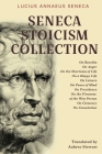 Seneca Stoicism Collection: On Benefits, On Anger, On the Shortness of Life, On a Happy Life, On Leisure, On Peace of Mind, On Providence, On the By Lucius Annaeus Seneca Cover Image