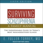 Surviving Schizophrenia, 6th Edition Lib/E: A Family Manual Cover Image