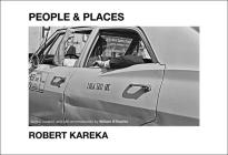 People & Places: Robert Kareka By William O'Rourke (Editor) Cover Image