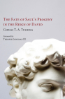 The Fate of Saul's Progeny in the Reign of David By Cephas T. a. Tushima, Tremper Longman (Foreword by) Cover Image
