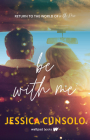 Be With Me By Jessica Cunsolo Cover Image