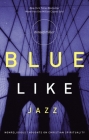 Blue Like Jazz: Nonreligious Thoughts on Christian Spirituality Cover Image