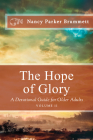 The Hope of Glory Volume Two: A Devotional Guide for Older Adults Cover Image
