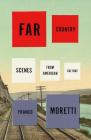 Far Country: Scenes from American Culture By Franco Moretti Cover Image