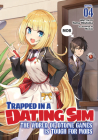 Trapped in a Dating Sim: The World of Otome Games is Tough for Mobs (Light Novel) Vol. 4 By Yomu Mishima, Monda (Illustrator) Cover Image
