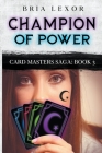Champion of Power By Bria Lexor Cover Image
