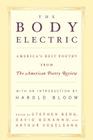 The Body Electric: America's Best Poetry from The American Poetry Review By Stephen Berg (Editor), David Bonanno (Editor), Arthur Vogelsang (Editor) Cover Image