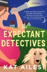 The Expectant Detectives: A Mystery (Expectant Detectives Mystery) Cover Image