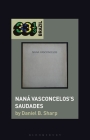 Naná Vasconcelos's Saudades (33 1/3 Brazil) Cover Image