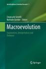 Macroevolution: Explanation, Interpretation and Evidence (Interdisciplinary Evolution Research #2) By Emanuele Serrelli (Editor), Nathalie Gontier (Editor) Cover Image