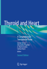 Thyroid and Heart: A Comprehensive Translational Essay By Giorgio Iervasi (Editor), Alessandro Pingitore (Editor), A. Martin Gerdes (Editor) Cover Image