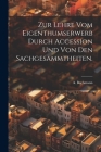 Zur Lehre vom Eigenthumserwerb durch Accession und von den Sachgesammtheiten. By A. Bechmann Cover Image