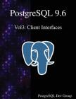 PostgreSQL 9.6 Vol3: Client Interfaces Cover Image